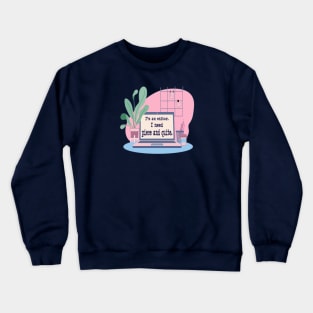 I’m an Editor. I Need Piece and Quite. Crewneck Sweatshirt